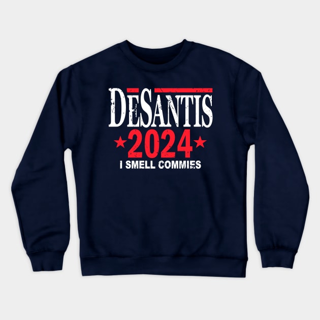 Vintage Ron DeSantis 2024 - I Smell Commies Crewneck Sweatshirt by Etopix